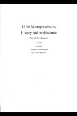 16 Bit Microprocessors, History and Architecture