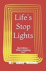 Life's Stop Lights: Red Edition - What's stopping You? 