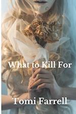 What to Kill for