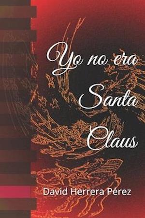 Yo No Era Santa Claus