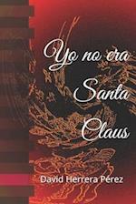 Yo No Era Santa Claus