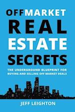 Off Market Real Estate Secrets