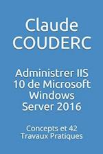 Administrer IIS 10 de Microsoft Windows Server 2016