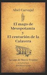 El Mago de Mesopotamia Y El Centurión de la Calavera