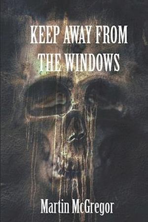 Keep Away from the Windows