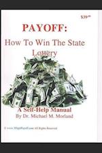 PAYOFF: How To Win The State Lottery 