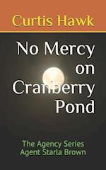 No Mercy on Cranberry Pond