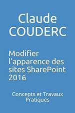 Modifier l'Apparence Des Sites Sharepoint 2016