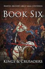 Kings and Crusaders: Historical fiction saga about an English family in medieval England during the feudal times of crusaders, knights, and archers fo