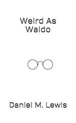 Weird as Waldo