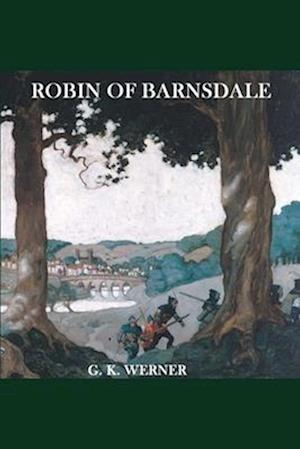 Robin of Barnsdale: Tales of Maidens and Outlaws