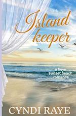 Island Keeper A Keys Sunset Beach Romance) Book 4 