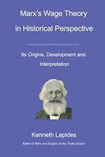 Marx's Wage Theory in Historical Perspective