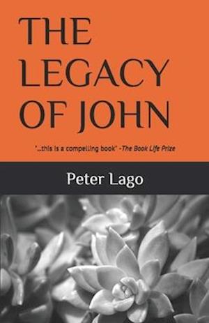 THE LEGACY OF JOHN: a journey of wisdom