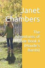 The Adventures of Maude Book 4 (Maude's Bambi) 