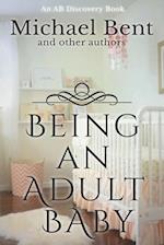 Being an Adult baby...