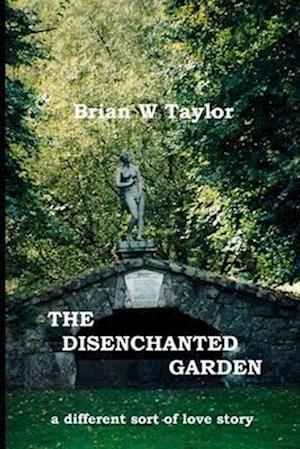 The Disenchanted Garden