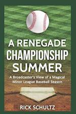 A Renegade Championship Summer