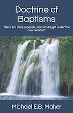 Doctrine of Baptisms: There are three separate baptisms taught under the new covenant 