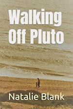 Walking Off Pluto 