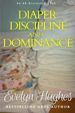 Diaper Discipline and Dominance: ... a journey into upending the traditional ... 