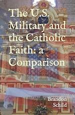 The U.S. Military and the Catholic Faith: A Comparison 