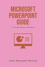 Microsoft PowerPoint Guide: A Presentation Software 