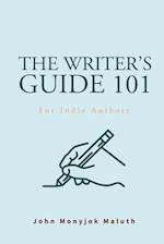 The Writer's Guide 101: For Indie Authors 