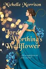 Lord Worthing's Wallflower 