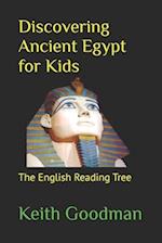 Discovering Ancient Egypt for Kids: The English Reading Tree 