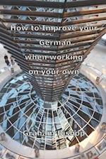 How to Improve your German when working on your own