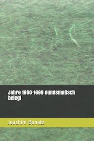 Jahre 1600-1699 numismatisch belegt