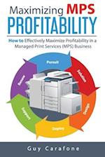 Maximizing MPS Profitability