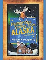 Humorous Stories from ALASKA... and beyond 