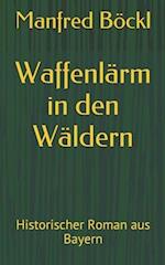 Waffenlärm in den Wäldern