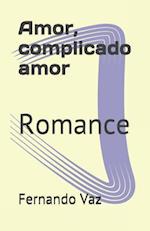 Amor, complicado amor