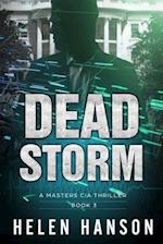 DEAD STORM: A Masters CIA Thriller - Book 3 