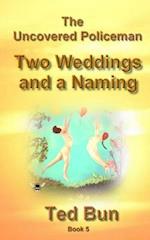 Two Weddings and a Naming 