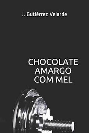 Chocolate Amargo Com Mel