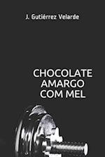 Chocolate Amargo Com Mel