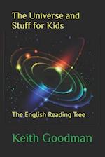 The Universe and Stuff for Kids: The English Reading Tree 