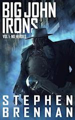 Big John Irons Vol 1