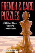 French & Caro Puzzles: 200 Easy Chess Opening Checkmates 