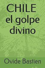 Chile El Golpe Divino