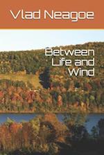 Between Life and Wind