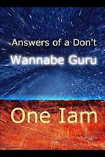 Answers of a Don't Wannabe Guru