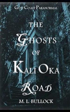 The Ghosts of Kali Oka Road