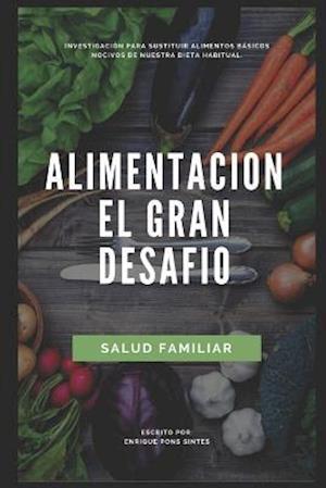 Alimentacion, El Gran Desafio