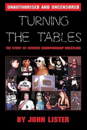 Turning The Tables: The Story of Extreme Championship Wrestling