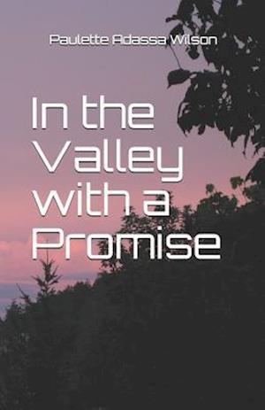 In the Valley with a Promise